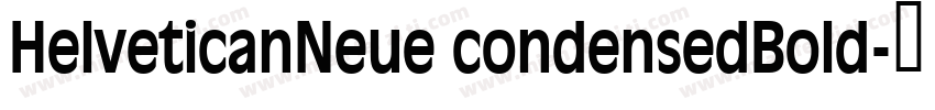 HelveticanNeue condensedBold字体转换
